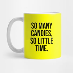 So many candies, so little time Mug